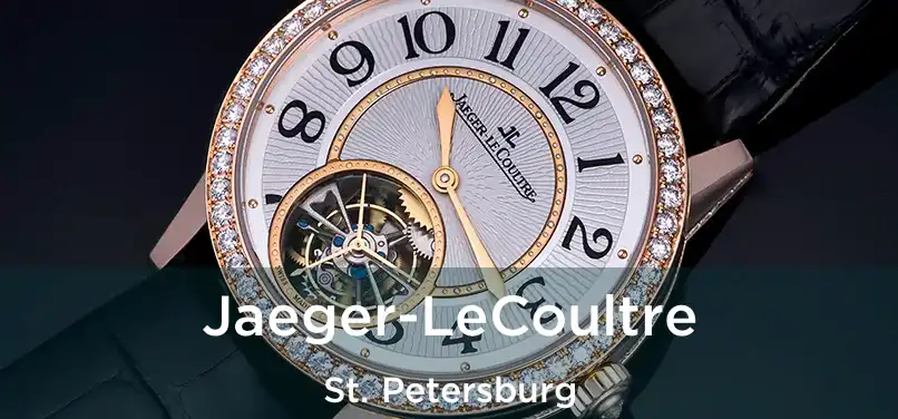 Jaeger-LeCoultre St. Petersburg