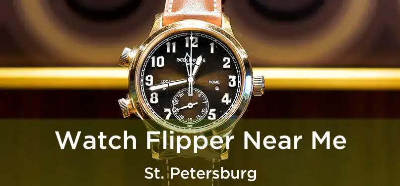 Watch Flipper Near Me St. Petersburg