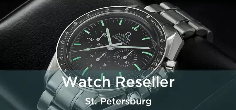 Watch Reseller St. Petersburg