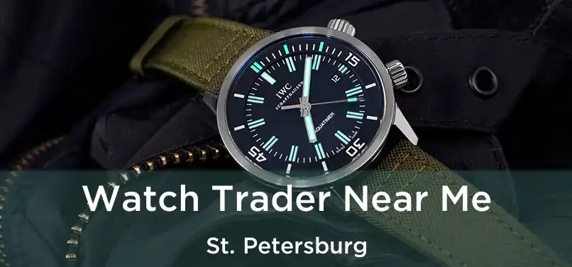 Watch Trader Near Me St. Petersburg